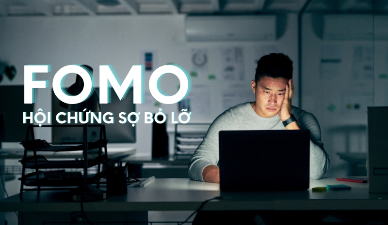 Hội chứng FOMO